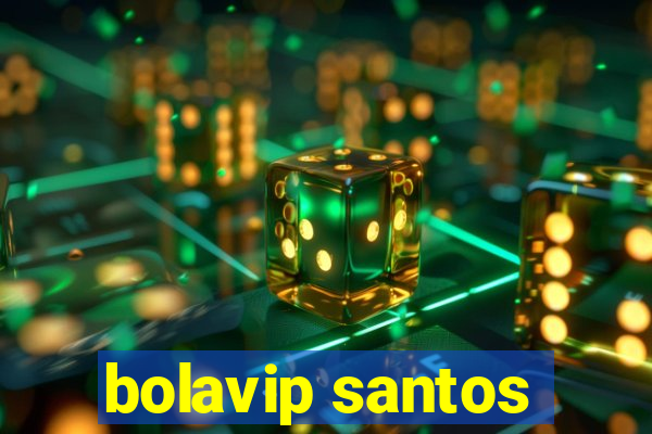 bolavip santos